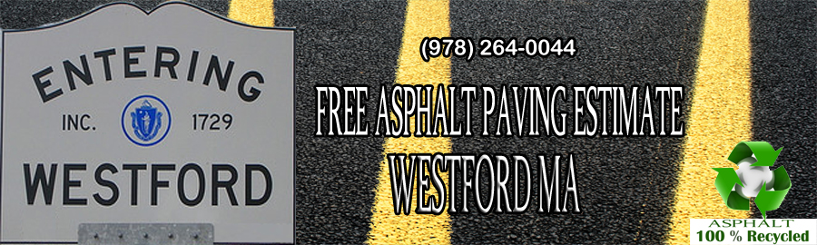 Free Asphalt Paving Estimate Westford MA