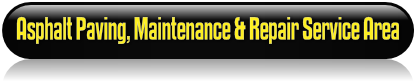 Asphalt Paving, Maintenance & Repair Service Area