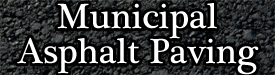 Municipal Asphalt Paving